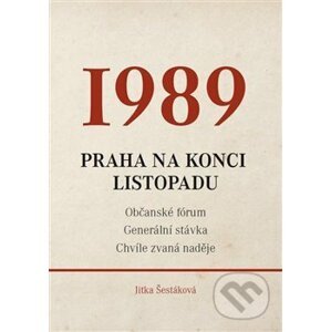 1989 - Praha na konci listopadu - Jitka Šestáková