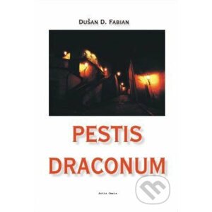 Pestis Draconum - Dušan D. Fabian