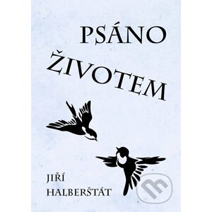 E-kniha Psáno životem - Jiří Halberštát