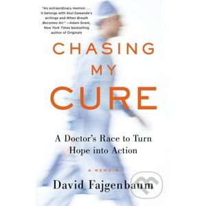 Chasing My Cure - David Fajgenbaum