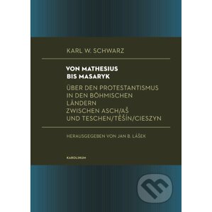 Von Mathesius bis Masaryk - Karl W. Schwarz