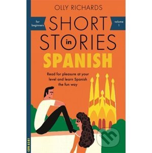 Short Stories in Spanish for Beginners - Olly Richards