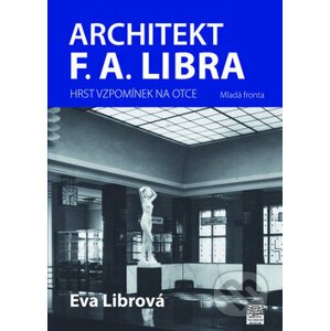 Architekt F.A. Libra - Eva Librová