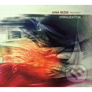 Jana Bezek: Spiralization - Jana Bezek