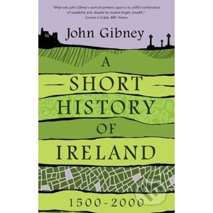 A Short History of Ireland - John Gibney
