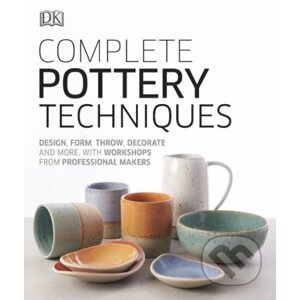 Complete Pottery Techniques - Dorling Kindersley