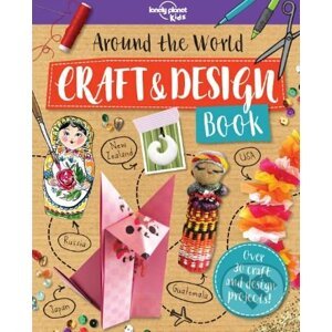Around the World Craft and Design Book 1 - Lonely Planet