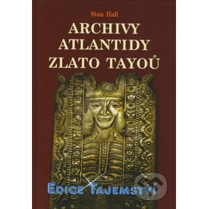 Archivy Atlantidy - Zlato Tayoů - Stan Hall