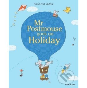Mr Postmouse Goes on Holiday - Marianne Dubuc, Greet Pauwelijn