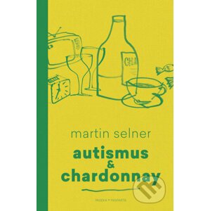 E-kniha Autismus & Chardonnay - Martin Selner