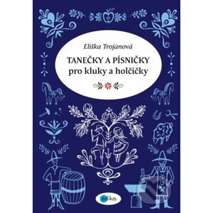 E-kniha Tanečky a písničky pro kluky a holčičky - Eliška Trojanová, Kateřina Janatová (ilustrácie)