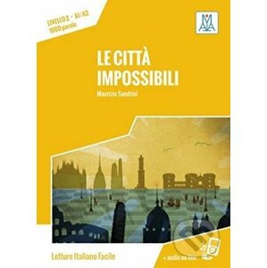 Le città impossibili - Maurizio Sandrini