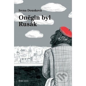 E-kniha Oněgin byl Rusák - Irena Dousková