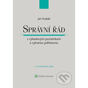 E-kniha Správní řád s výkladovými poznámkami a vybranou judikaturou - 5. aktualizované vydání - Jan Hrabák