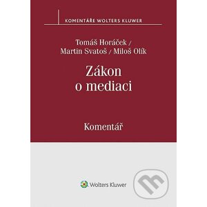 Zákon o mediaci (č. 202/2012 Sb.) - Komentář - Miloš Olík