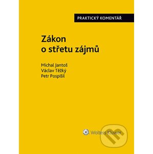 Zákon o střetu zájmů (159/2006 Sb.). Praktický komentář - Michal Jantoš