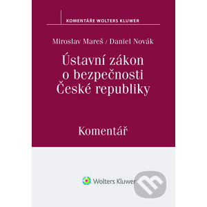 E-kniha Ústavní zákon o bezpečnosti České republiky (110/1998 Sb.). Komentář - Miroslav Mareš