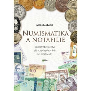 E-kniha Numismatika a notafilie - Miloš Kudweis
