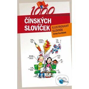 E-kniha 1000 čínských slovíček - Petra Ťulpíková, Aleš Čuma (ilustrácie)