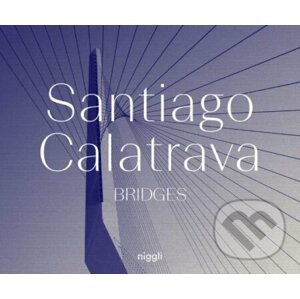 Bridges - Santiago Calatrava