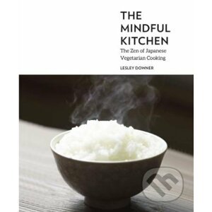 The Mindful Kitchen - Lesley Downer