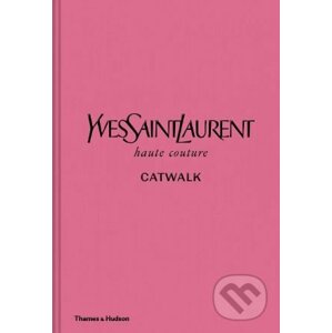 Yves Saint Laurent Catwalk - Thames & Hudson