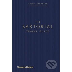 The Sartorial Travel Guide - Simon Crompton