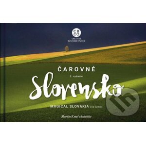 Čarovné Slovensko - Magical Slovakia - Martin Kmeť a kolektív