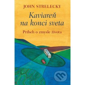 E-kniha Kaviareň na konci sveta - John Strelecky
