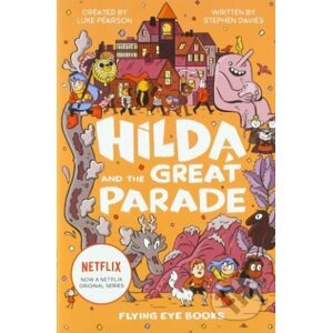 Hilda and the Great Parade - Stephen Davies, Luke Pearson