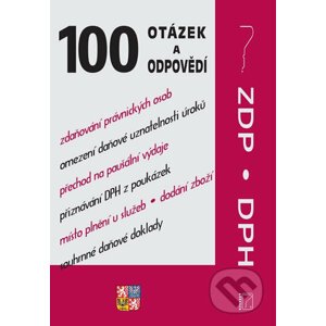 100 otázek a odpovědí - ZDP a DPH po novele - Kolektiv autorů
