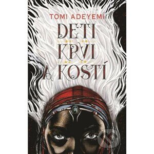 E-kniha Deti krvi a kostí - Tomi Adeyemi