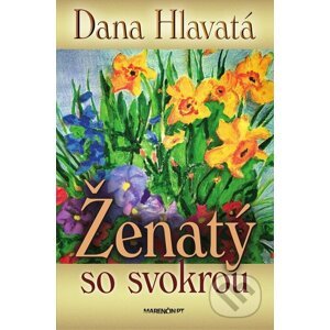 E-kniha Ženatý so svokrou - Dana Hlavatá