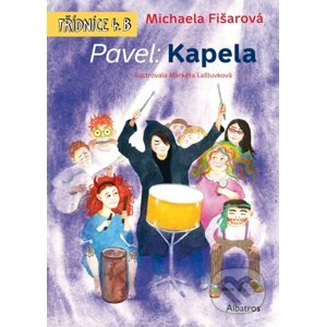 E-kniha Pavel: Kapela - Michaela Fišarová, Markéta Laštuvková (ilustrácie)