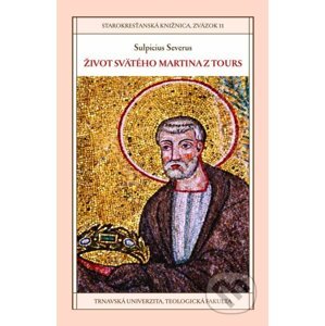 Život svätého Martina z Tours - Sulpicius Severus, Helena Panczová (Editor)