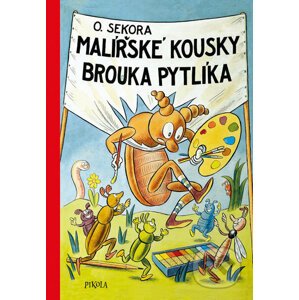 Malířské kousky brouka Pytlíka - Ondřej Sekora, Ondřej Sekora (ilustrátor)
