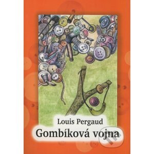 La Guerre des Boutons / Gombíková vojna - Louis Pergaud