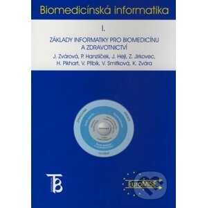 Biomedicínská informatika I. - Jana Zvárová a kol.