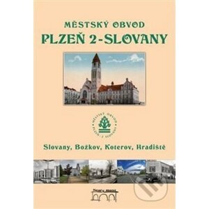 Městský obvod Plzeň 2 - Slovany - Tomáš Bernhardt, Petr Flachs, Petr Mazný