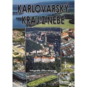 Karlovarský kraj z nebe - Zdeněk Hůrka