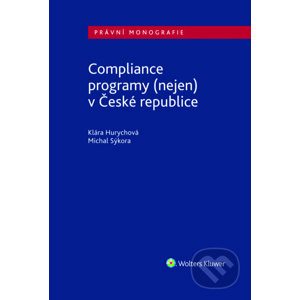 Compliance programy (nejen) v České republice - Michal Sýkora
