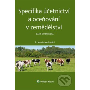 Specifika účetnictví a oceňování v zemědělství - Dana Dvořáková
