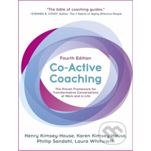 Co-Active Coaching - Henry Kimsey-House, Phillip Sandahl, Laura Whitworth