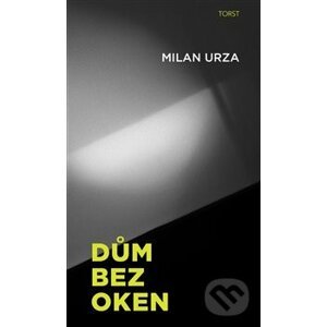 Dům bez oken - Milan Urza