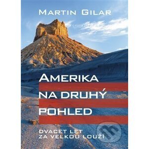 Amerika na druhý pohled - Martin Gilar