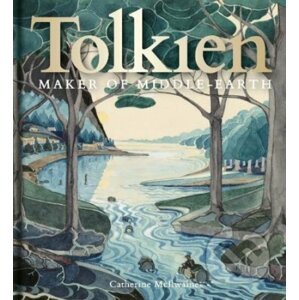 Tolkien: Maker of Middle-Earth - Catherine Mcilwaine