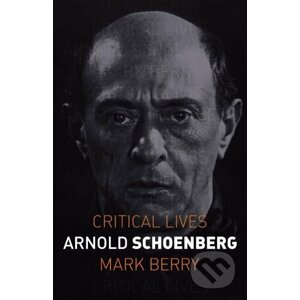 Arnold Schoenberg - Mark Berry