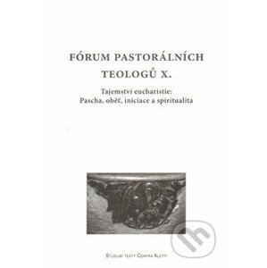 Fórum pastorálních teologů X. - Refugium Velehrad-Roma