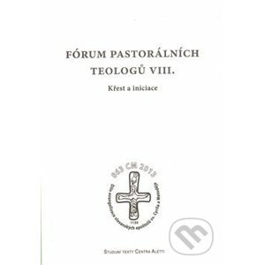 Fórum pastorálních teologů VIII. - Refugium Velehrad-Roma