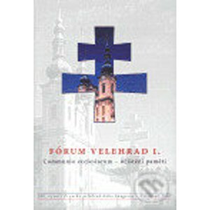 Fórum Velehrad I.: Communio ecclesiarum – očištění paměti - Refugium Velehrad-Roma